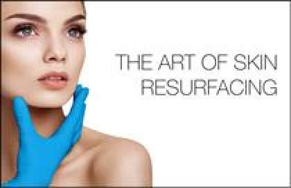 The art of skin resurfacing